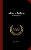 A Song of Caedmon: And Other Poems di Anonymous edito da CHIZINE PUBN
