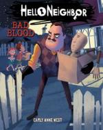 Bad Blood (Hello Neighbor #4) di Carly Anne West edito da SCHOLASTIC