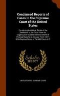 Condensed Reports Of Cases In The Supreme Court Of The United States edito da Arkose Press
