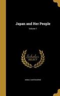 JAPAN & HER PEOPLE V01 di Anna C. Hartshorne edito da WENTWORTH PR