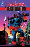 Deathstroke, The Terminator Vol. 1 Assassins di Marv Wolfman edito da DC Comics