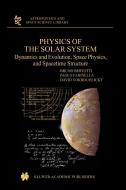 Physics of the Solar System: Dynamics and Evolution, Space Physics, and Spacetime Structure di Bruno Bertotti, Paolo Farinella, David Vokrouhlicky edito da SPRINGER NATURE