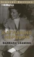 Katharine Hepburn di Barbara Leaming edito da Brilliance Audio