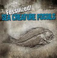 Sea Creature Fossils di Kathleen Connors edito da Gareth Stevens Publishing