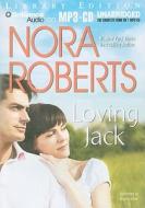 Loving Jack di Nora Roberts edito da Brilliance Audio