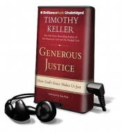 Generous Justice: How God's Grace Makes Us Just [With Earbuds] di Timothy Keller edito da Findaway World