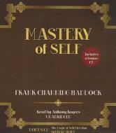 Mastery of Self di Frank Channing Haddock edito da Blackstone Audiobooks