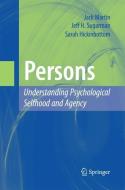 Persons: Understanding Psychological Selfhood and Agency di Sarah Hickinbottom, Jack Martin, Jeff H. Sugarman edito da Springer New York