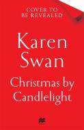 Christmas By Candlelight di Karen Swan edito da Pan Macmillan