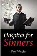 Hospital for Sinners di Tom Wright edito da Wipf and Stock