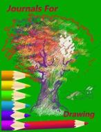 Journals for Drawing: 8.5 X 11, 120 Unlined Blank Pages for Unguided Doodling, Drawing, Sketching & Writing di Dartan Creations edito da Createspace Independent Publishing Platform