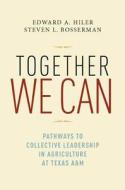 Together We Can di Edward Allan Hiler edito da Texas A&M University Press
