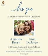 Hope: A Memoir of Survival in Cleveland di Amanda Berry, Gina DeJesus, Mary Jordan edito da Penguin Audiobooks