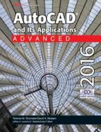 AutoCAD and Its Applications Advanced 2016 di Terence M. Shumaker, David A. Madsen, Jeffrey A. Laurich edito da GOODHEART WILLCOX CO