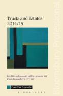 Trusts and Estates 2014/15 di Chris Erwood, Iris Wunschmann-Lyall edito da Tottel Publishing
