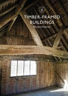 Timber-Framed Buildings di Richard Hayman edito da SHIRE PUBN