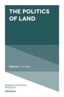 The Politics of Land edito da Emerald Publishing Limited