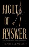Right Of Answer di Hilary Llewellyn edito da Troubador Publishing