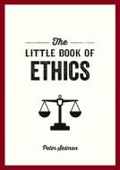 The Little Book Of Ethics di Peter Salmon edito da Octopus Publishing Group