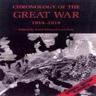 Chronology Of The Great War, 1914-1918 di Edward Gleichen edito da Greenhill Books
