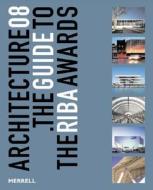 The Guide To The Riba Awards di Tony Chapman edito da Merrell Publishers Ltd
