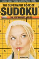 Supergiant Book Of Sudoku di Alan Ross edito da Reynolds & Hearn Ltd