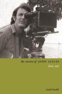 The Cinema of John Sayles: Lone Star di Mark Bould edito da WALLFLOWER PR
