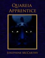 Quareia - The Apprentice di Josephine Mccarthy edito da Quareia Publishing/Goblyn Market