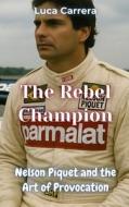 The Rebel Champion di Luca Carrera edito da Independently Published