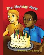 The Birthday Party di Ronald Destra, Juanita Destra edito da Destra World Books Publishing