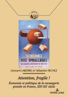 Attention, Fragile ! di Léonard Laborie, Sébastien Richez edito da Pie - Peter Lang