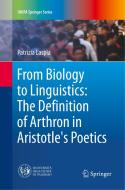 From Biology To Linguistics: The Definition Of Arthron In Aristotle's Poetics di Patrizia Laspia edito da Springer Nature Switzerland Ag