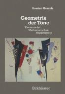 Geometrie der Töne di Guerino Mazzola edito da Birkhäuser Basel