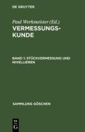 Vermessungskunde, Band 1, Stückvermessung und Nivellieren di Grossmann Walter Grossmann edito da De Gruyter