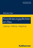 Koordinierung am Bau di Barbara Gay edito da Kohlhammer W.