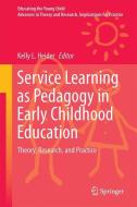 Service Learning as Pedagogy in Early Childhood Education edito da Springer International Publishing