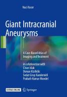 Giant Intracranial Aneurysms di Naci Kocer edito da Springer International Publishing Ag