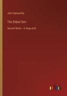 The Eldest Son di John Galsworthy edito da Outlook Verlag