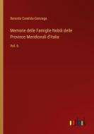Memorie delle Famiglie Nobili delle Province Meridionali d'Italia di Berardo Candida-Gonzaga edito da Outlook Verlag