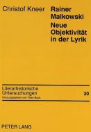 Rainer Malkowski. Neue Objektivität in der Lyrik di Christof Kneer edito da Lang, Peter GmbH