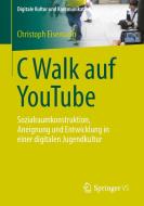 C Walk auf YouTube di Christoph Eisemann edito da Springer Fachmedien Wiesbaden