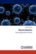 Nanorobotics di Prasanna Kumar edito da LAP Lambert Academic Publishing