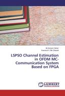 LSPSO Channel Estimation in OFDM MC-Communication System Based on FPGA di Ali Kareem Nahar, Kamarul H. Bin Ghazali edito da LAP Lambert Academic Publishing