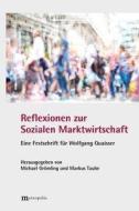 Reflexionen zur Sozialen Marktwirtschaft di Markus Taube edito da Metropolis Verlag