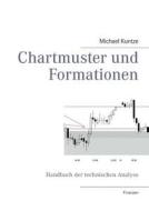 Chartmuster und Formationen di Michael Kuntze edito da Books on Demand