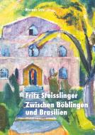 Fritz Steisslinger di Werner Irro edito da Books on Demand