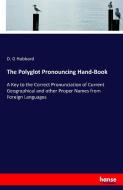 The Polyglot Pronouncing Hand-Book di D. G Hubbard edito da hansebooks