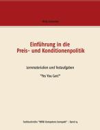 Einführung in die Preis- und Konditionenpolitik di Willy Schneider edito da Books on Demand
