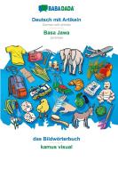 BABADADA, Deutsch mit Artikeln - Basa Jawa, das Bildwörterbuch - kamus visual di Babadada Gmbh edito da Babadada