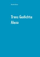 Trans Gedichte  Alexa di Alexandra Boisen edito da Books on Demand